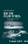 En un clin d'œil : Passé, présent et futur du montage
