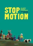 STOP MOTION Un autre cinéma d'animation